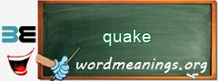 WordMeaning blackboard for quake